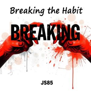 Breaking The Habit