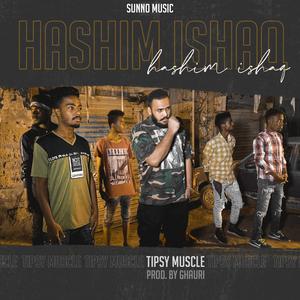 Tipsy Muscle (feat. Hashim Ishaq & Ghauri)