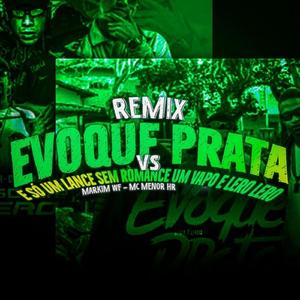 Evoque Prata Vs É Só um Lance Sem Romance um Vapo e Lero Lero (Remix)