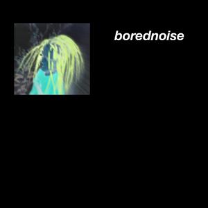 borednoise