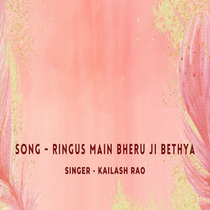 Ringus Main Bheru Ji Bethya
