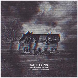 SafetyPin (Holy Fawn Remix) (Holy Fawn Remix)
