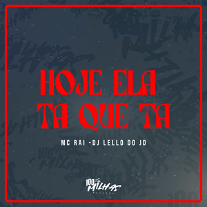 Hoje Ela Ta Que Ta