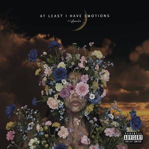 At Least I Have Emotions (feat. Annika Oviedo)