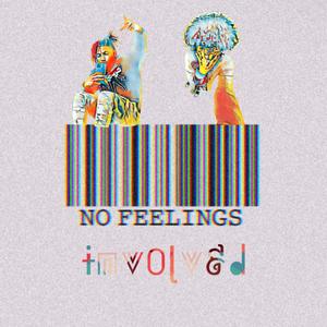 No Feelings Involved