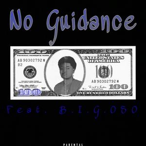 No Guidance (feat. B.I.G.OSO)