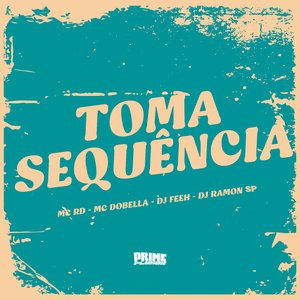 Toma Sequência (feat. DJ Ramon SP)