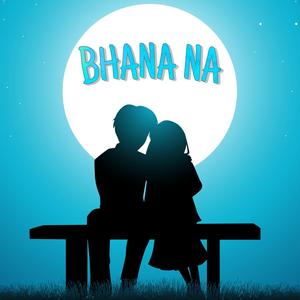 Bhana Na