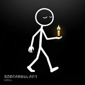 Somnambulant (Day 1)