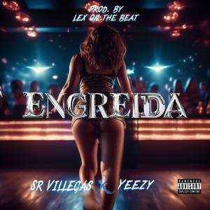 Engreida (feat. Sr Villegas & Yezzy)