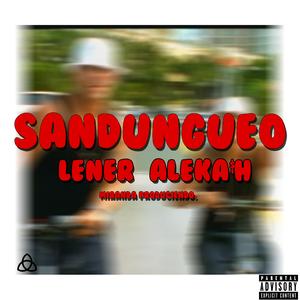 Sandungueo (Lener & Aleka$h LST)