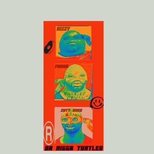 NIGGA TURTLES (TAPE COMING SOON)