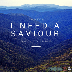 I Need a Saviour (feat. One8tea & Fresh I.E)