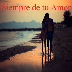 Siempre de tu Amor