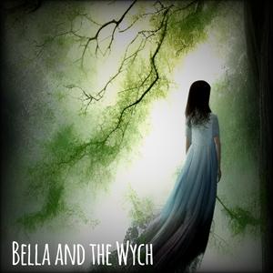 Bella and the Wych