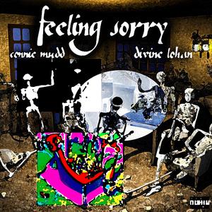 Feeling Sorry (feat. Divine Lohan)