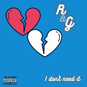 I Dont Need It