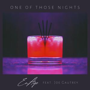 One Of Those Nights (feat. Joe Gautrey)
