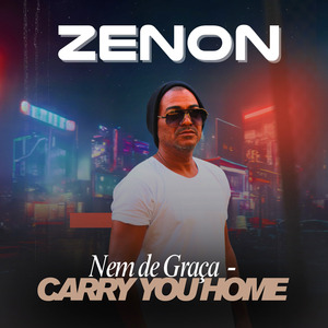 Nem de Graça / Carry You Home