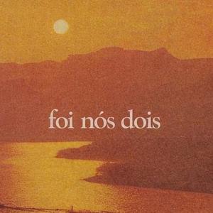 foi nós dois