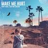 Toby Rose - Make Me Hurt