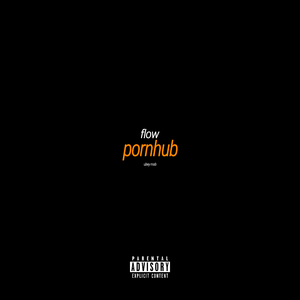 Flow Pornhub