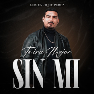Te Irá Mejor Si MI
