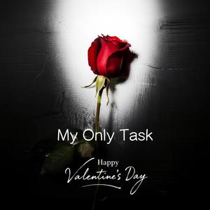 My Only Task