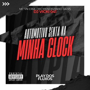 Automotivo Senta na Minha Glock