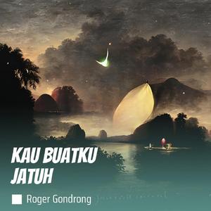 Kau Buatku Jatuh