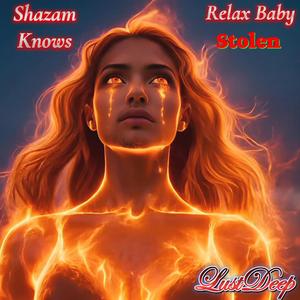Shazam Knows (Relax Baby song Stolen)