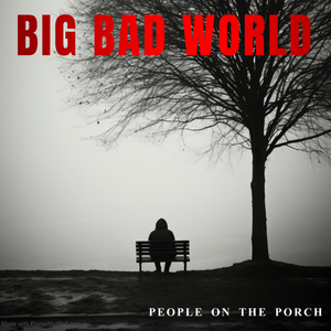Big Bad World