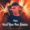 O Mv Malvadão - Você Veio pro Serrão (feat. Dj Lucas do Taquaril)