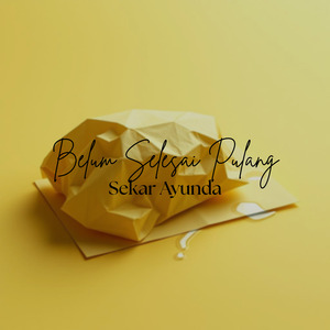 Belum Selesai Pulang