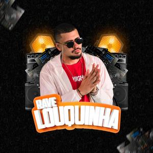 Rave Louquinha