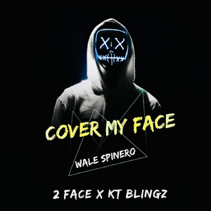 Cover My Face (feat. 2face Idibia & Kt Blingz)