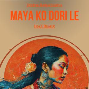 Maya Ko Dori le (Re-imagined)