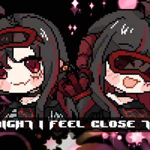 Tonight I feel close to you