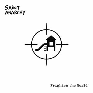 Frighten the world