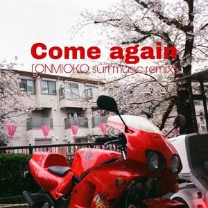 come again (ONMIOKO SURF Music Remix)