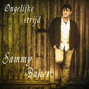 ONGELIJKE STRIJD-SAMMY BAKER MIX