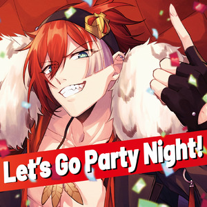 Let's Go Party Night！～KANO SEIGA止まらない～
