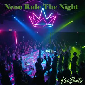 Neon Rule The Night