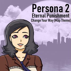 Persona 2- Change Your Way Genesis