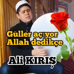 Güller Açıyor Allah Dedikçe