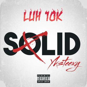 Not Solid (feat. Yksteexy)