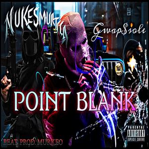 POINT BLANK (feat. GWAP$OLE)