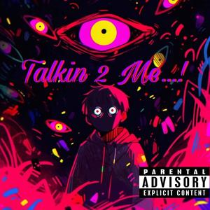 Talkin 2 Me (feat. hellstar_ali)