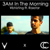 Abhisting - 3am in the Morning (feat. Raxstar)