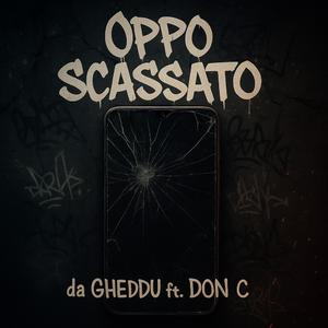Oppo Scassato (feat. Don C & 24 Sabath)